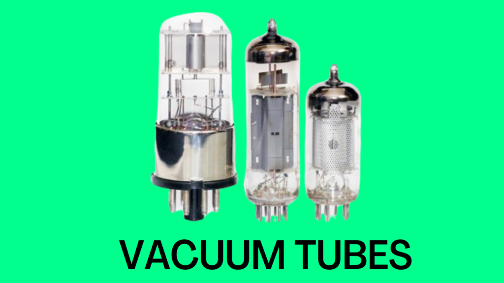 First Generation Computers - Vacuum Tubes